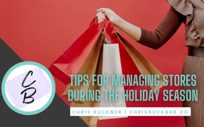 Tips for Managing Stores During the Holiday Season